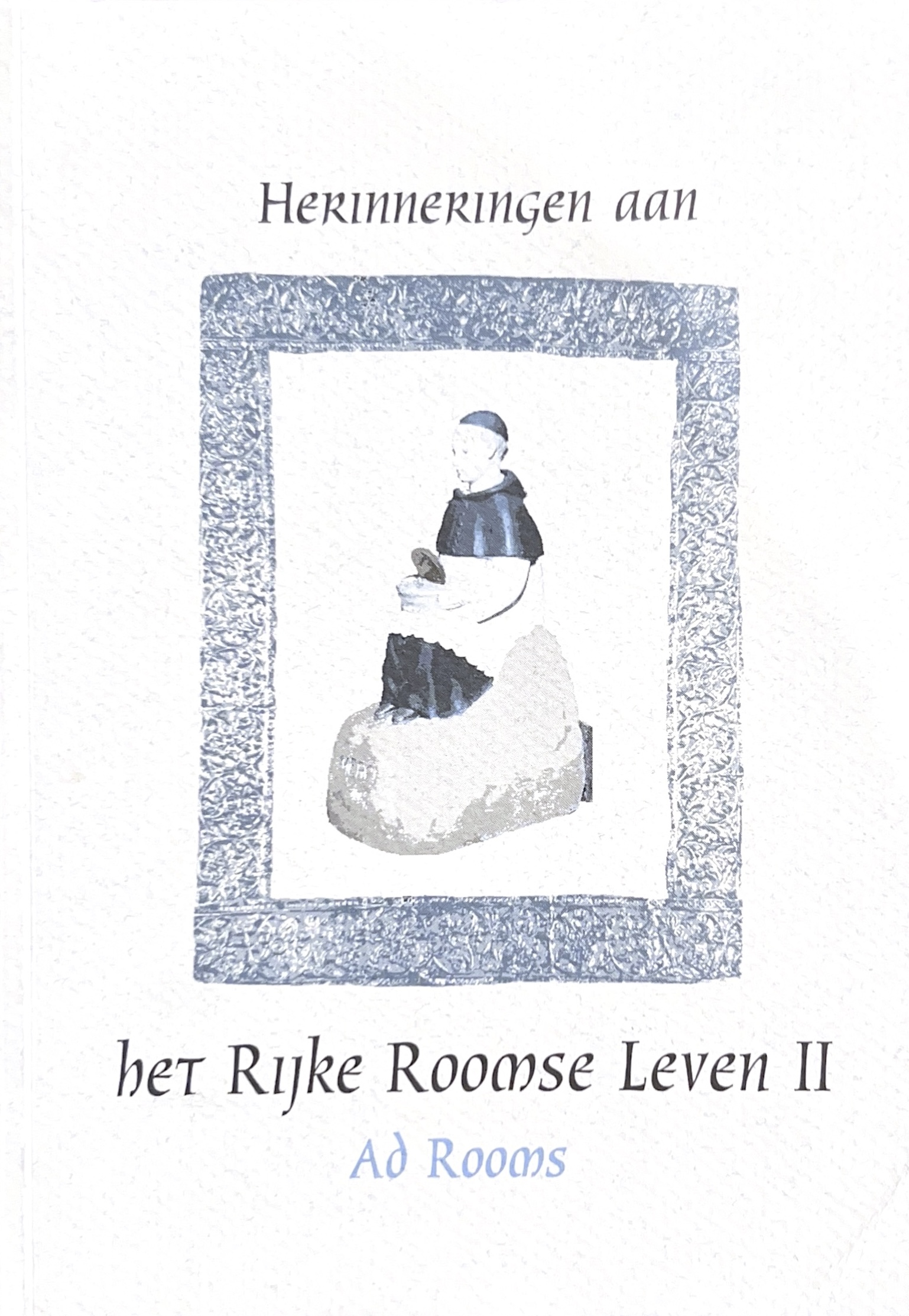 Kaft van Herinneringen aan het Rijke Roomse Leven II