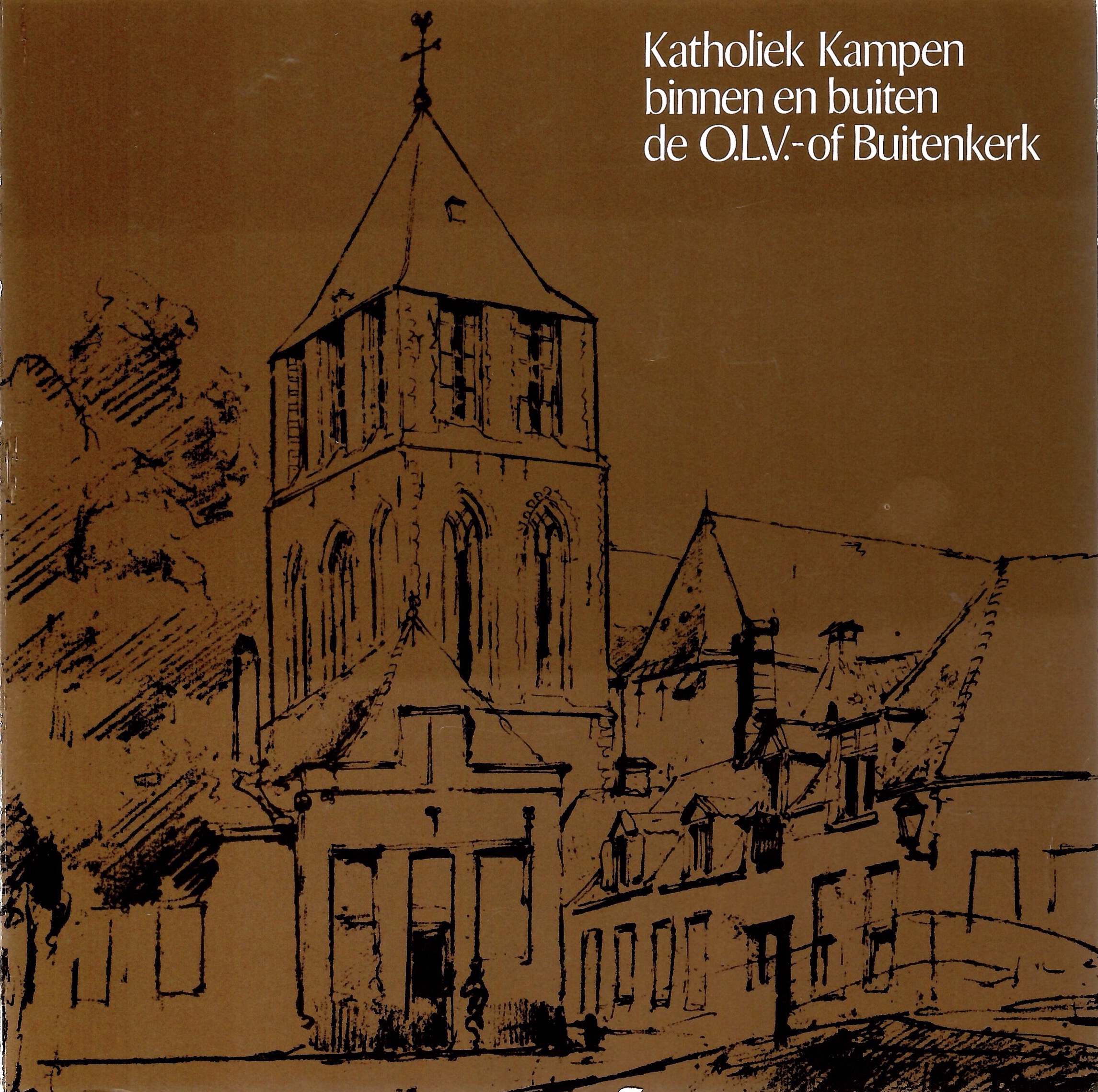 Kaft van Katholiek Kampen binnen en buiten, de O.L.V.- of Buitenkerk