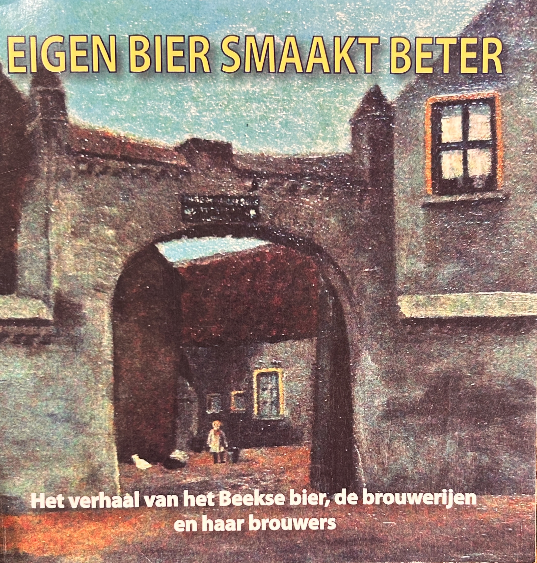 Kaft van Eigen bier smaakt beter
