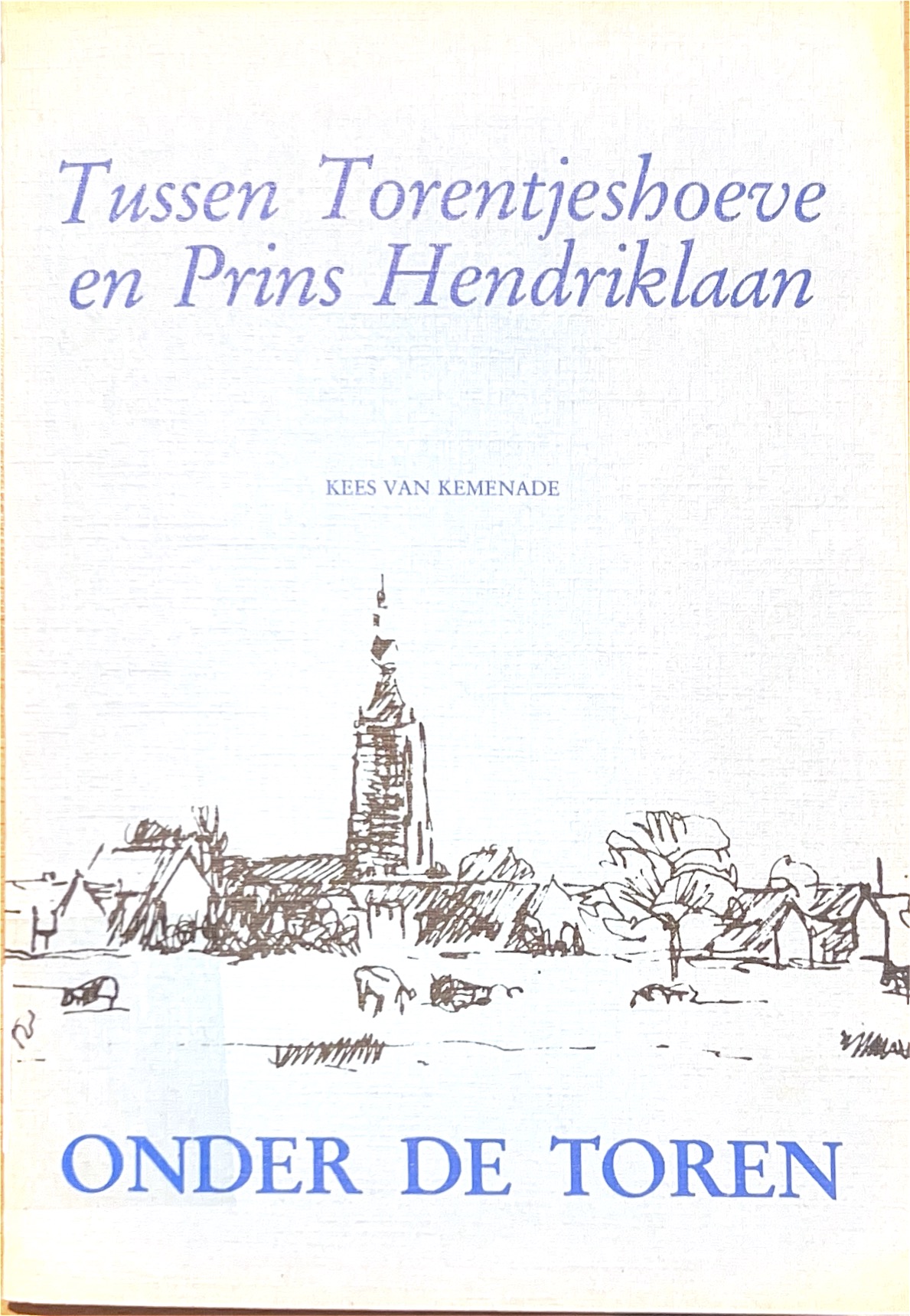 Kaft van Tussen Torentjeshoeve en Prins Hendriklaan