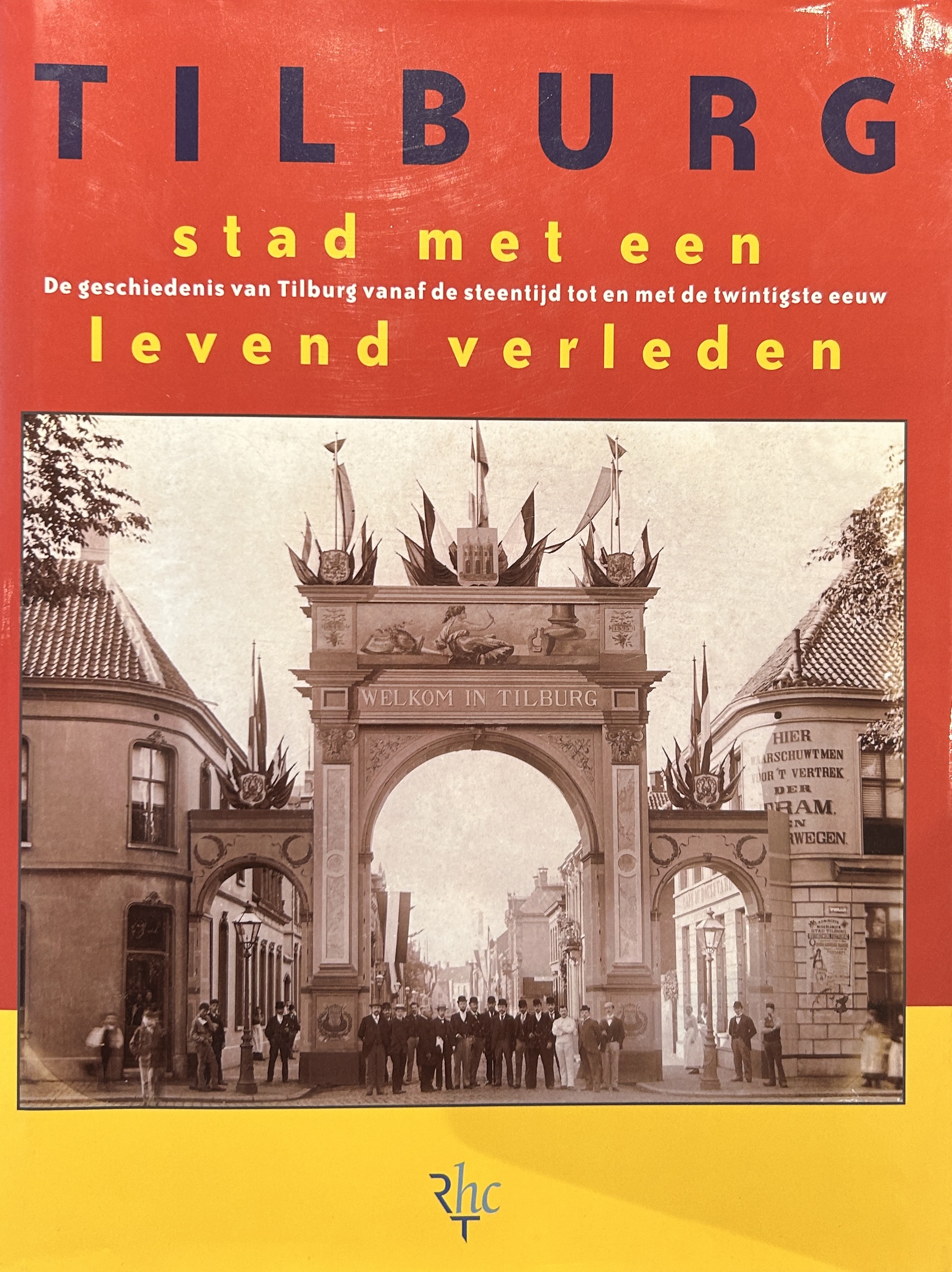 Kaft van Tilburg, stad met een levend verleden